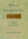 Moses Maimonides The Man and His Works