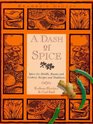 A Dash of Spice Spices for Health Beauty and Cookery  Recipes and Traditions