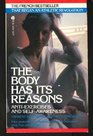 The Body Has It's Reasons