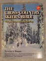 The CrossCountry Skier's Bible With a Section on Snowshoeing