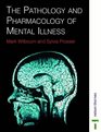 Pathology  Pharmacology of Mental Illness