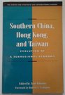 Southern China Hong Kong and Taiwan Evolution of a Subregional Economy