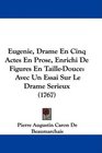Eugenie Drame En Cinq Actes En Prose Enrichi De Figures En TailleDouce Avec Un Essai Sur Le Drame Serieux