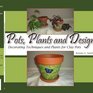 Pots Plants and Design Decorating Techniques and Plants for Clay Pots