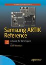 Samsung ARTIK Reference The Definitive Developers Guide