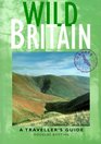 Wild Britain A Traveller's Guide