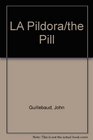 LA Pildora/the Pill