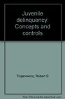 Juvenile delinquency Concepts and controls
