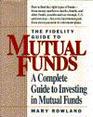 Fidelity Guide to Mutual Funds Complete Guide to Investing in Mutual Funds