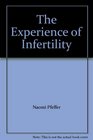 The Experience of Infertility