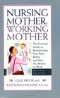 Nursing Mother Working Mother Revised Edition