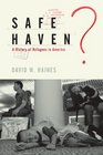 Safe Haven A History of Refugees in America