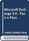 Microsoft Exchange 50  Paso a Paso