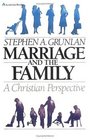 Marriage and Family A Christian Perspective