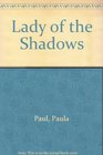 Lady of the Shadows