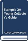 Stamps A Young Collector's Guide
