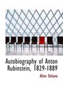 Autobiography of Anton Rubinstein 18291889