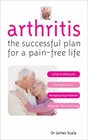 Arthritis The Successful Plan for a Painfree Life