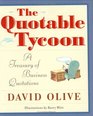 The Quotable Tycoon A Treasury of Business Quotations