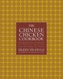 The Chinese Chicken Cookbook  100 EasytoPrepare Authentic Recipes for the American Table