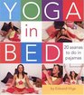 Yoga In Bed 20 Asanas to do in Pajamas