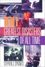 The 100 Greatest Disasters