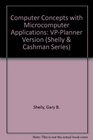 Computer Concepts With Microcomputer Applications VpPlanner Version