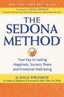 The Sedona Method Your Key to Lasting Happiness Success Peace and Emotional WellBeing
