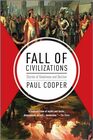 Fall of Civilizations Stories of Greatness and Decline