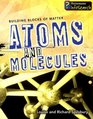Atoms and Molecules (Building Blocks of Matter)