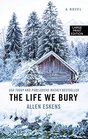 The Life We Bury (Wheeler Large Print Book Series)