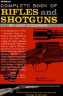 Complete Book of Rifles and Shotguns With a SevenLesson Rifle Shooting Course