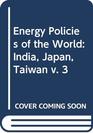 Energy Policies of the World India Japan Taiwan