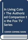 In Living Color The Authorized Companion to the Fox TV Series