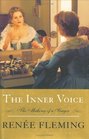 The Inner Voice The Making of a Singer