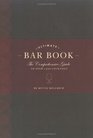 Ultimate Bar Book The Comprehensive Guide to Over 1000 Cocktails