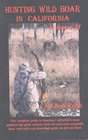 Hunting Wild Boar In California Volume II