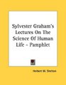 Sylvester Graham's Lectures On The Science Of Human Life  Pamphlet