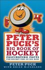 Peter Puck's Big Book of Hockey Fascinating Facts About the World's Fastest Team Sport