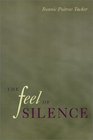 The Feel of Silence (Health Society And Policy)