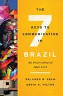 The Seven Keys to Communicating in Brazil An Intercultural Approach
