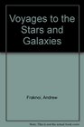 Voyages to the Stars and Galaxies