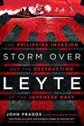 Storm Over Leyte The Philippine Invasion and the Destruction of the Japanese Navy