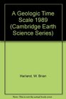 A Geologic Time Scale 1989