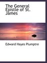 The General Epistle of St James