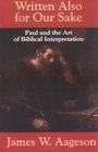 Written Also for Our Sake Paul and the Art of Biblical Interpretation