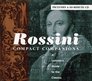 ROSSINI COMPACT COMPANIONS  A LISTENER'S GUIDE TO THE CLASSICS