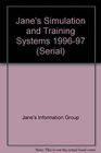 Jane's Simulation  Training Systems 199697 The Definitive Reference Work for Simulation Equipment and Technology