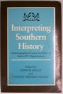Interpreting Southern History Historiographical Essays in Honor of Sanford W Higginbotham