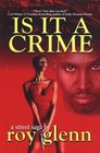 Is It a Crime A Street Saga